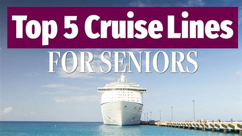 5 Best Cruise Lines For Adults And Senior Travelers Senior Travel