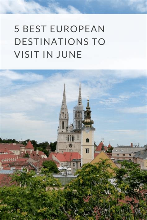 5 Best European Destinations To Visit In June Looknwalk European Destinations Best