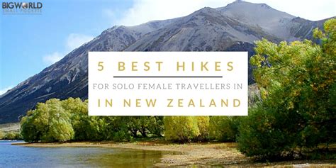 5 Best Hikes For Solo Female Travellers In New Zealand Big World Small