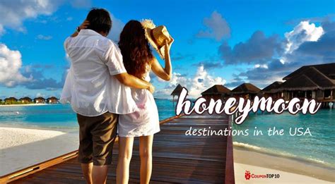 5 Best Honeymoon Destinations For Couples In The Usa Romantic Gatway