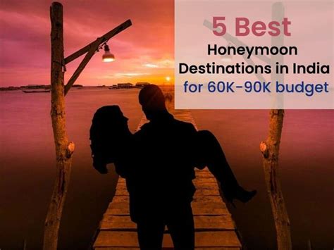 5 Best Honeymoon Destinations In India For 60K 90K Budget Hello