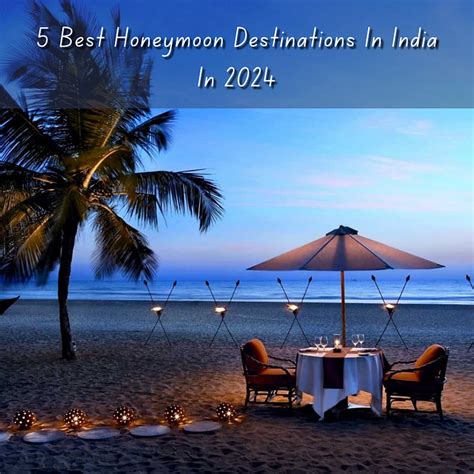 5 Best Honeymoon Destinations In India In 2024 By Joseph Travejar