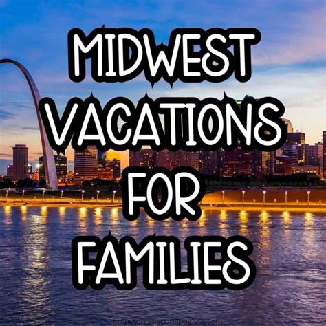 5 Best Midwest Vacation Spots Vacation Spots In Midwest