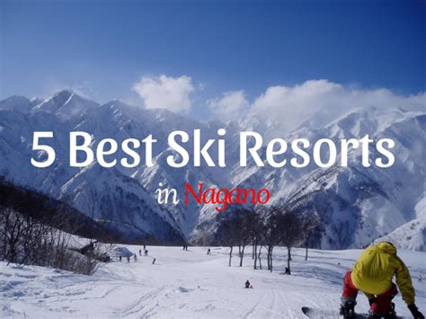 5 Best Ski Resorts In Nagano 2024 2025 Japan Web Magazine