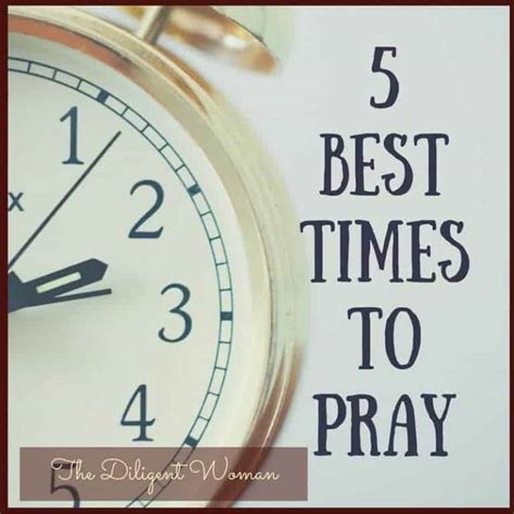 5 Best Times To Pray Focus On Prayer Diligent Woman Amp 39 S Prayer Journal