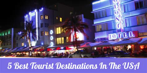 5 Best Tourist Destinations In The Usa Toptravel4u