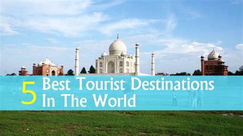 5 Best Tourist Destinations