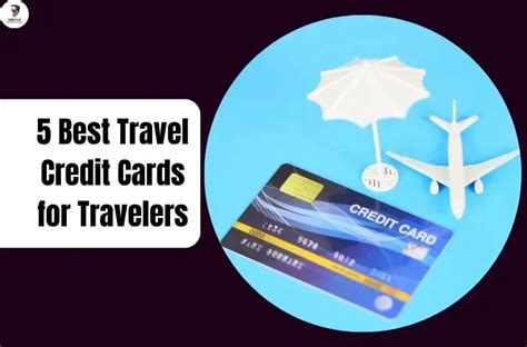 5 Best Travel Credit Cards For Travelers Aquila Resources