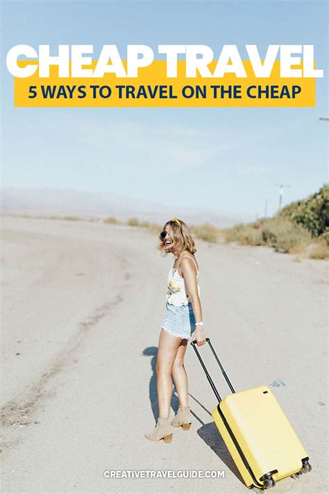 5 Cheapest Ways To Travel Creative Travel Guide