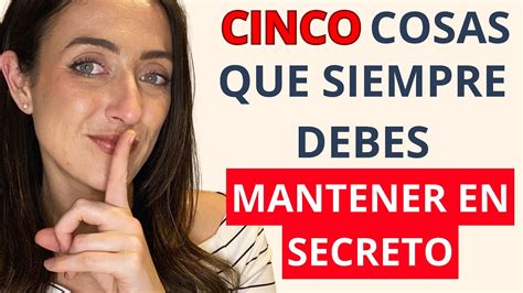 5 Cosas Que Siempre Debes Mantener En Secreto Y No Debes Contar A Nadie