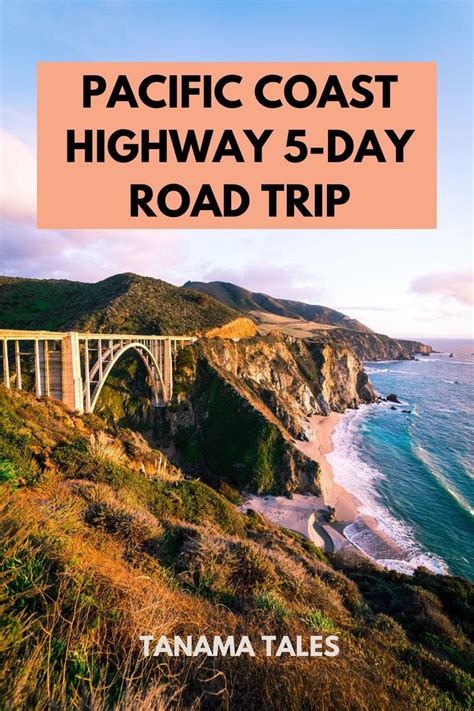 5 Day Pacific Coast Highway Itinerary Tanama Tales