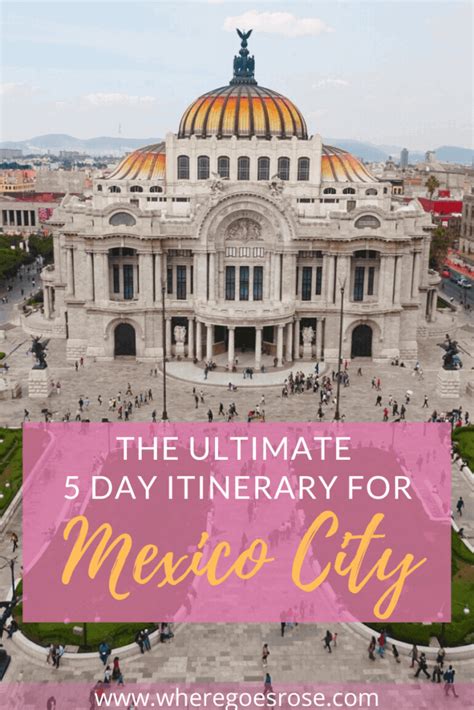 5 Days In Mexico City Itinerary Best Places To Visit