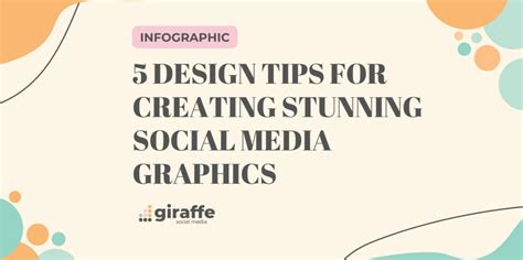 5 Design Tips For Creating Stunning Social Media Graphics Infographic