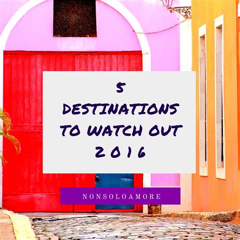 5 Destinations To Watch Out For 2016