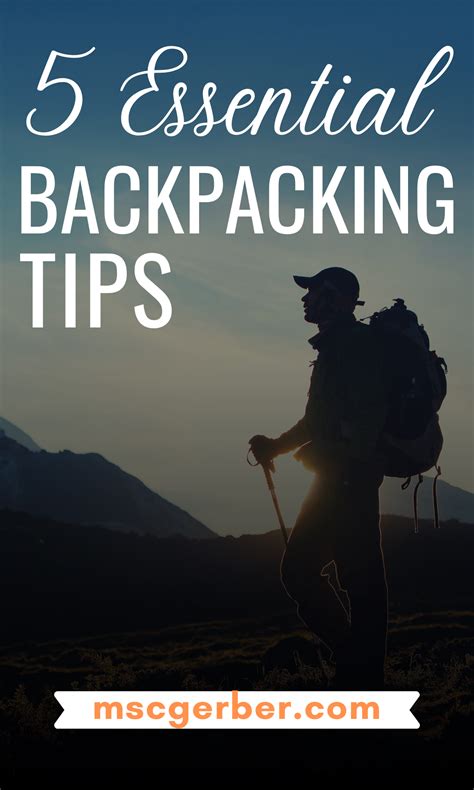 5 Essential Backpacking Tips For Beginners Mscgerber Backpacking