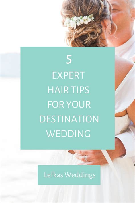 5 Expert Hair Tips For Your Destination Wedding Lefkas Weddings