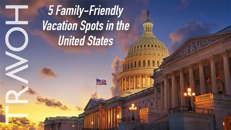 5 Family Friendly Vacation Spots In The United States Travoh