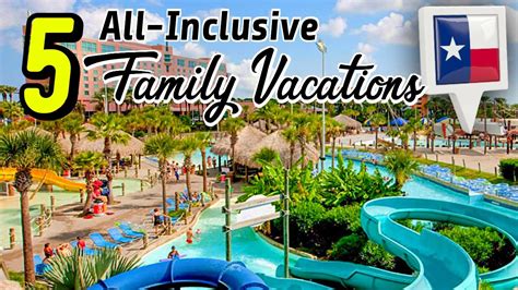 5 Family Vacations In Texas All Inclusive No Passport Required