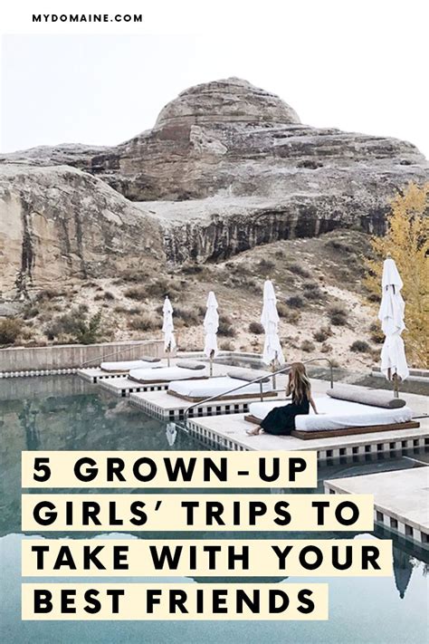 5 Grown Up Girls Trips Every Best Friend Should Book Girls Trip