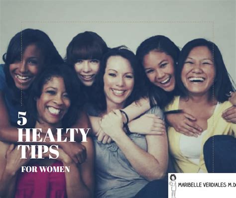 5 Health Tips For Women Maribelle Verdiales M D