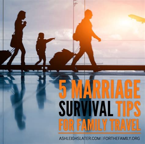 5 Marriage Survival Tips For Family Travel For The Family