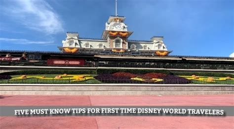 5 Must Know Tips For First Time Travelers To Disney World