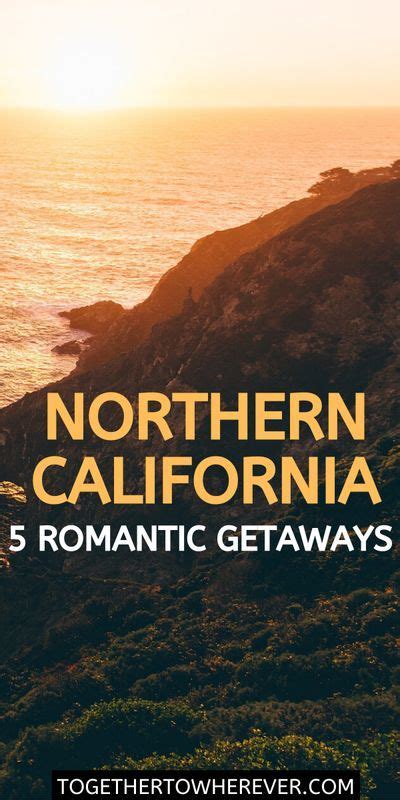 5 Northern California Getaways For Couples