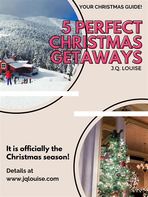 5 Perfect Christmas Getaways J Q Louise Holiday Trips Christmas