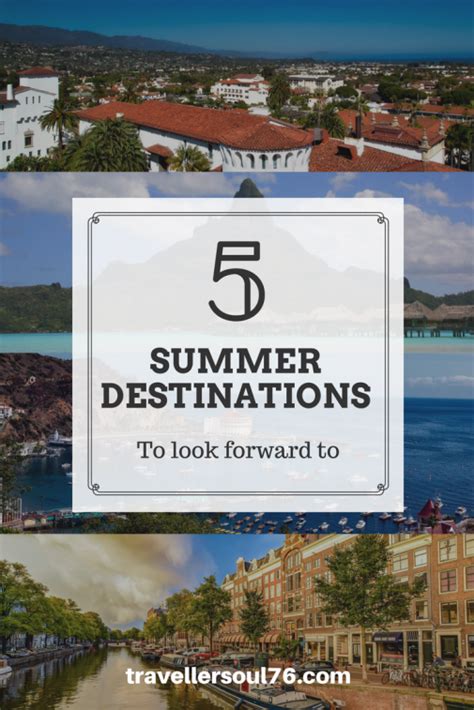 5 Summer Destinations To Look Forward To Traveller Soul