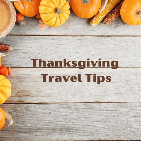 5 Thanksgiving Travel Tips Thanksgiving Travel Holiday Travel Open