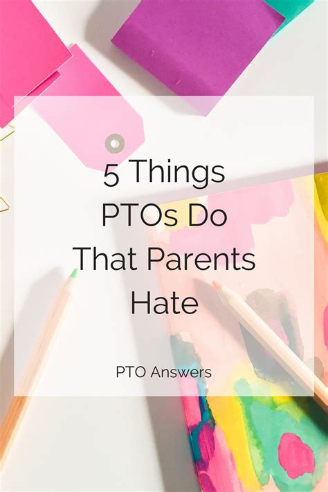 5 Things Ptos Do That Parents Hate Pto Answers