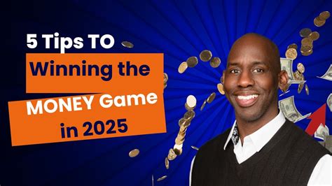 5 Things You Need To Do To Win The Money Game In 2025 Youtube