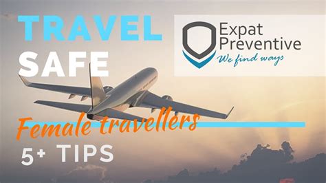 5 Tips For Female Travellers Expat Preventive Youtube