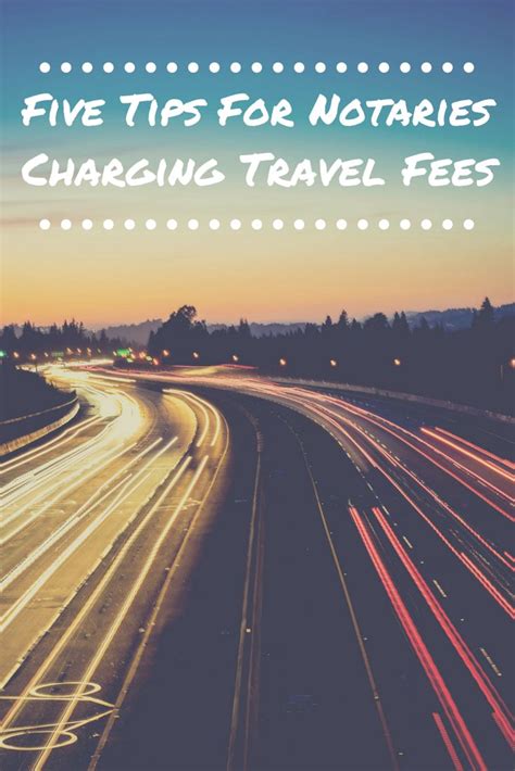 5 Tips For Notaries Charging Travel Fees Nna