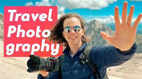 5 Tips For Taking Your Travel Photography To The Next Level Youtube