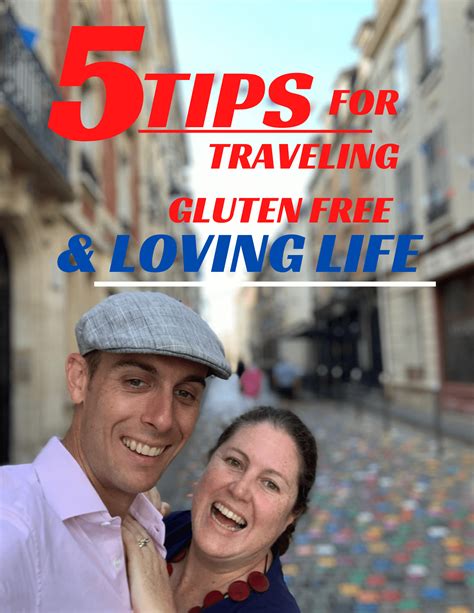 5 Tips For Traveling Gluten Free And Loving Life Not A Pedestrian Life