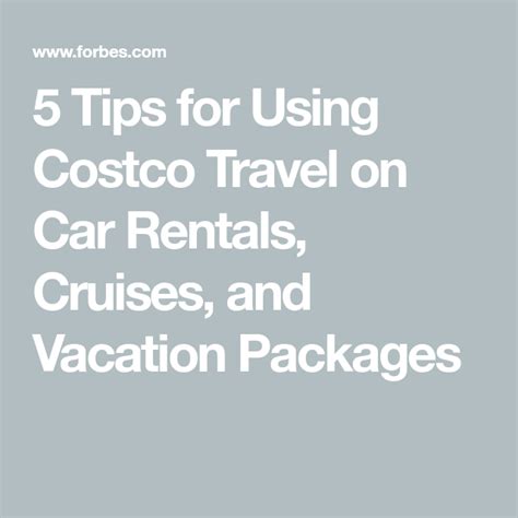 5 Tips For Using Costco Travel On Car Rentals Cruises And Vacation Packages Costco Membership