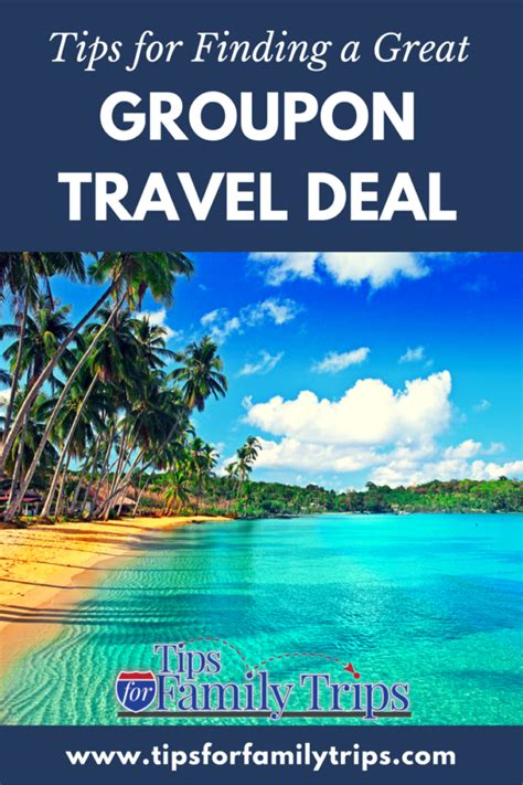 5 Tips For Using Groupon Travel Deals Groupon Getaways Groupon