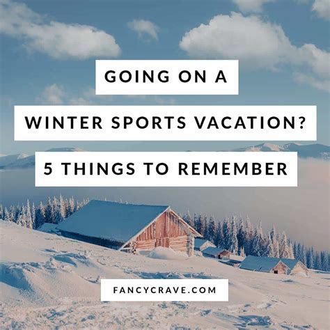 5 Tips On Preparing For A Winter Sports Vacation Fancycrave