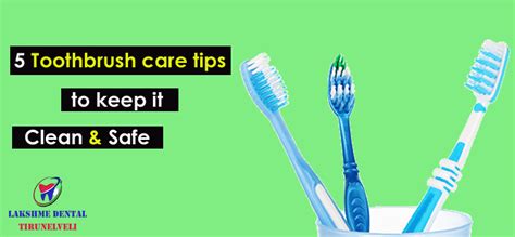 5 Toothbrush Care Tips To Keep It Clean And Safe