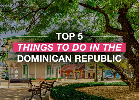 5 Top Things To Do In The Dominican Republic Carefree Destinations