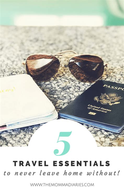 5 Travel Essentials To Never Leave Home Without Travel Necessities