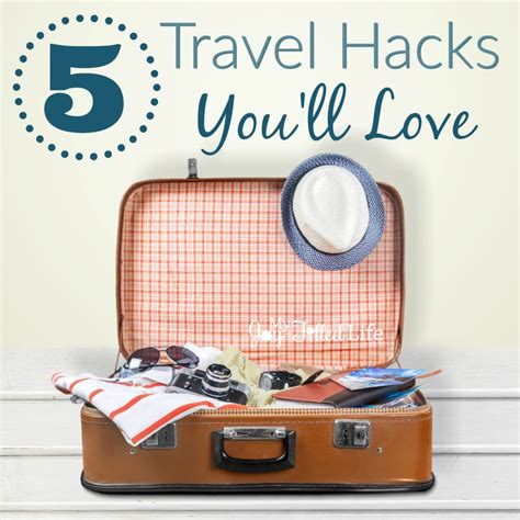 5 Travel Hacks For Your Next Vacation Or Business Trip