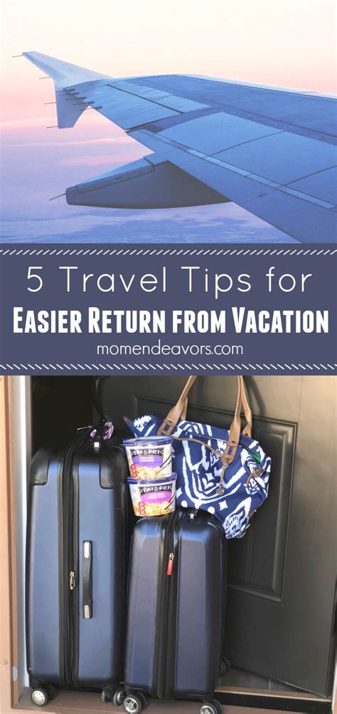 5 Travel Tips For Coming Home From Vacation Mom Endeavors