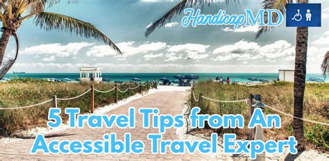 5 Travel Tips From An Accessible Travel Expert Handicapmd