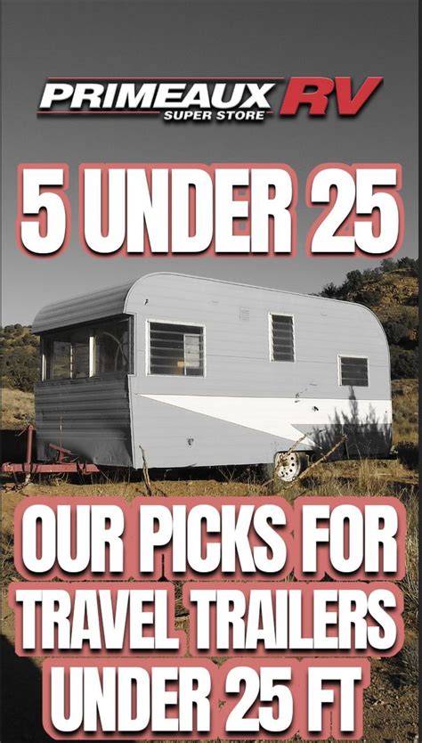 5 Under 25 Our Picks For Travel Trailers Under 25Ft Louisiana Rv