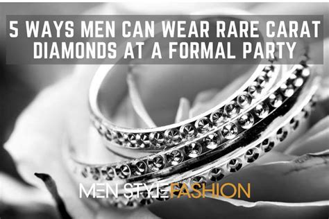 5 Ways Men Can Wear Rare Carat Diamonds At A Formal Party