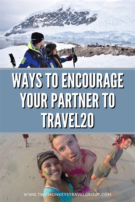 5 Ways To Encourage Your Partner To Travel Together