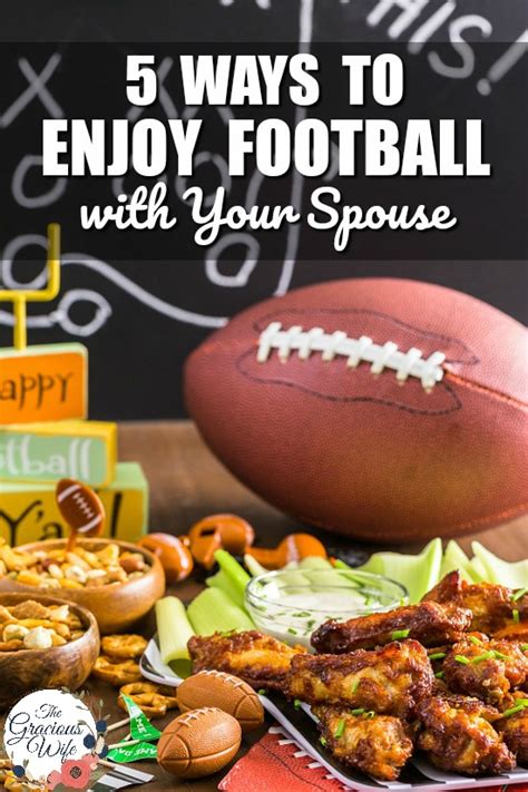 5 Ways To Enjoy Football With Your Spouse The Gracious Wife