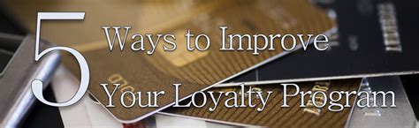 5 Ways To Improve Your Loyalty Program